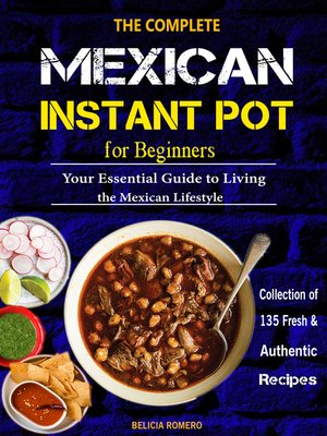 cover image of The Complete Mexican Instant Pot for Beginners